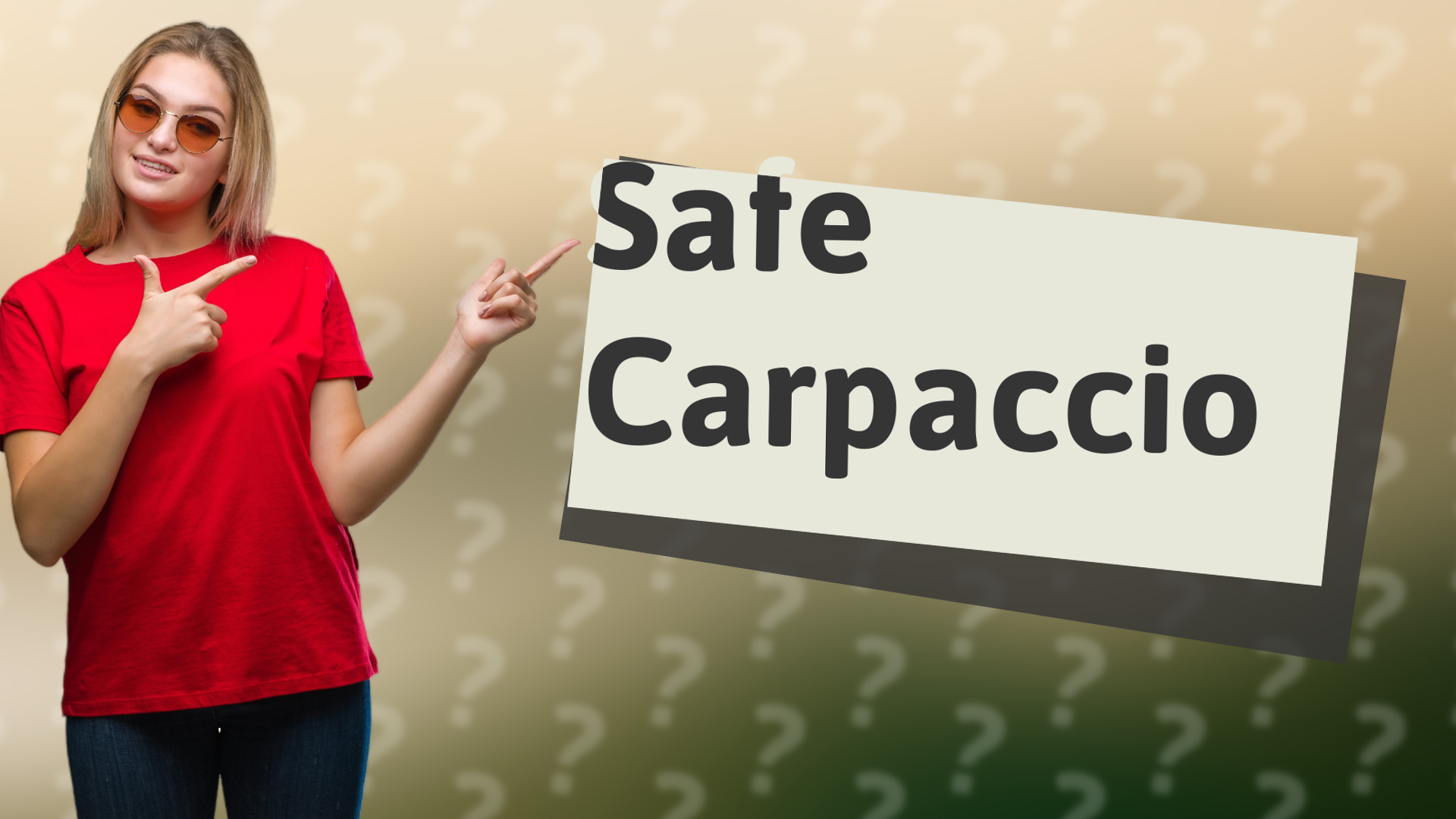 Safe Carpaccio