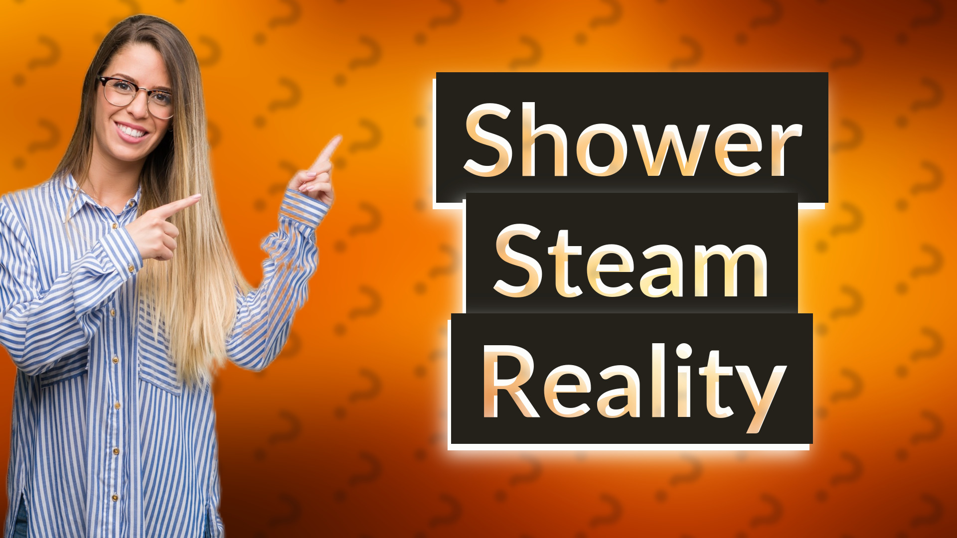 Shower Steam Reality
