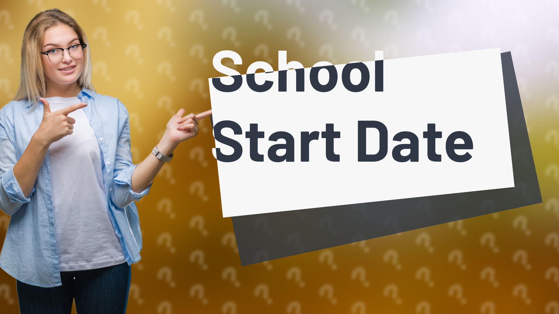 School Start Date