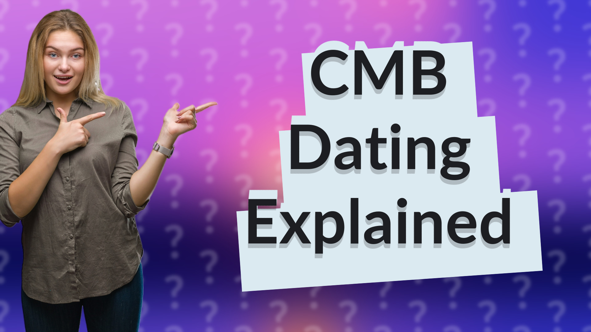 CMB Dating Explained