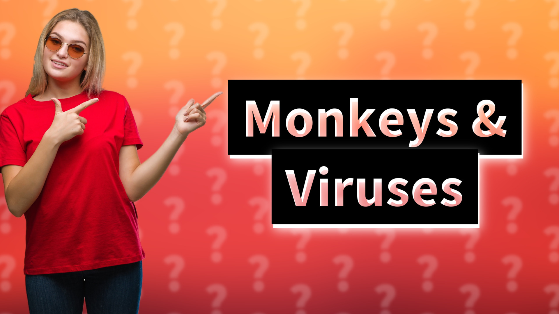 Monkeys & Viruses