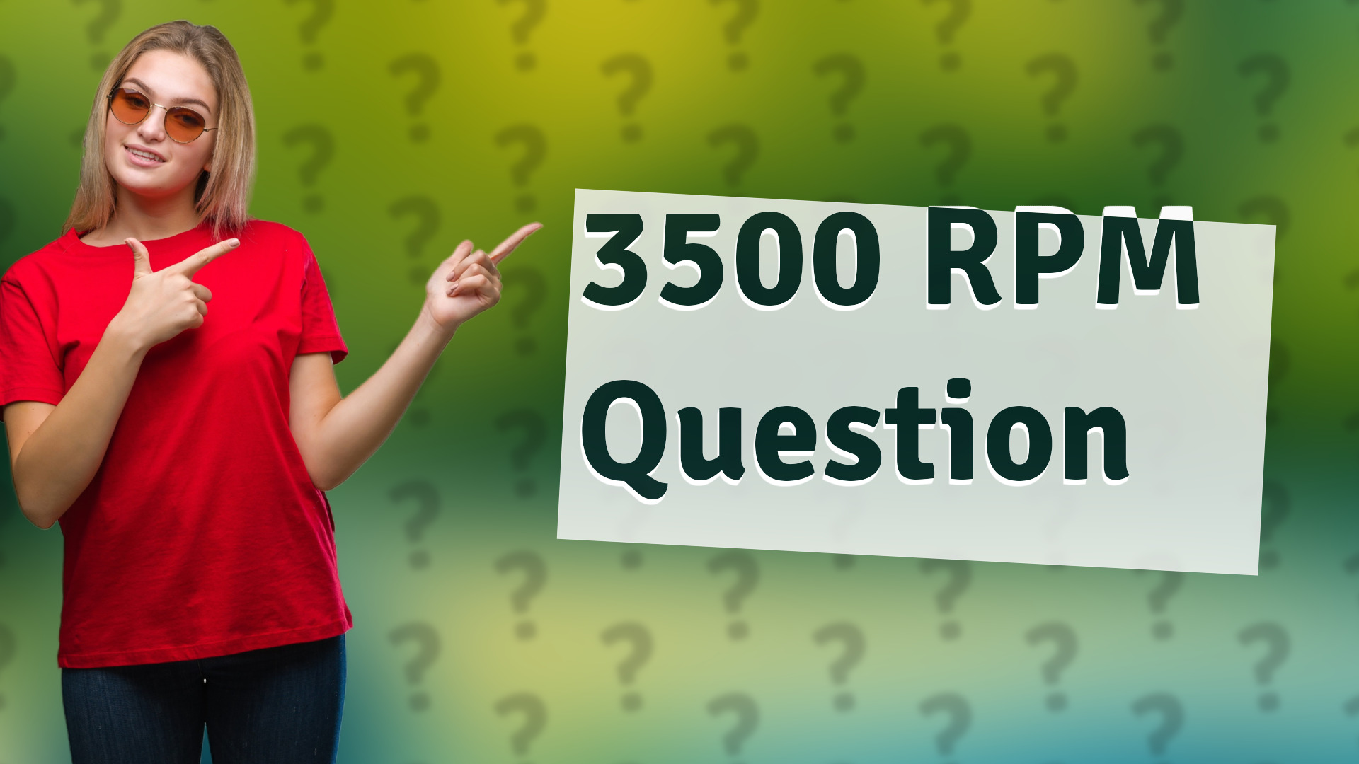 3500 RPM Question