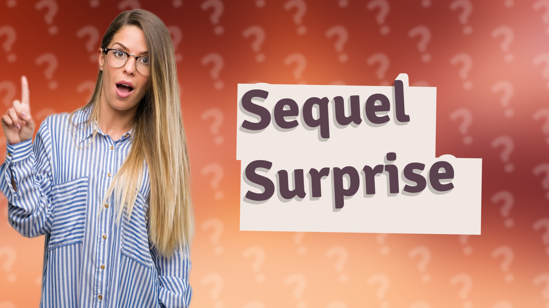 Sequel Surprise