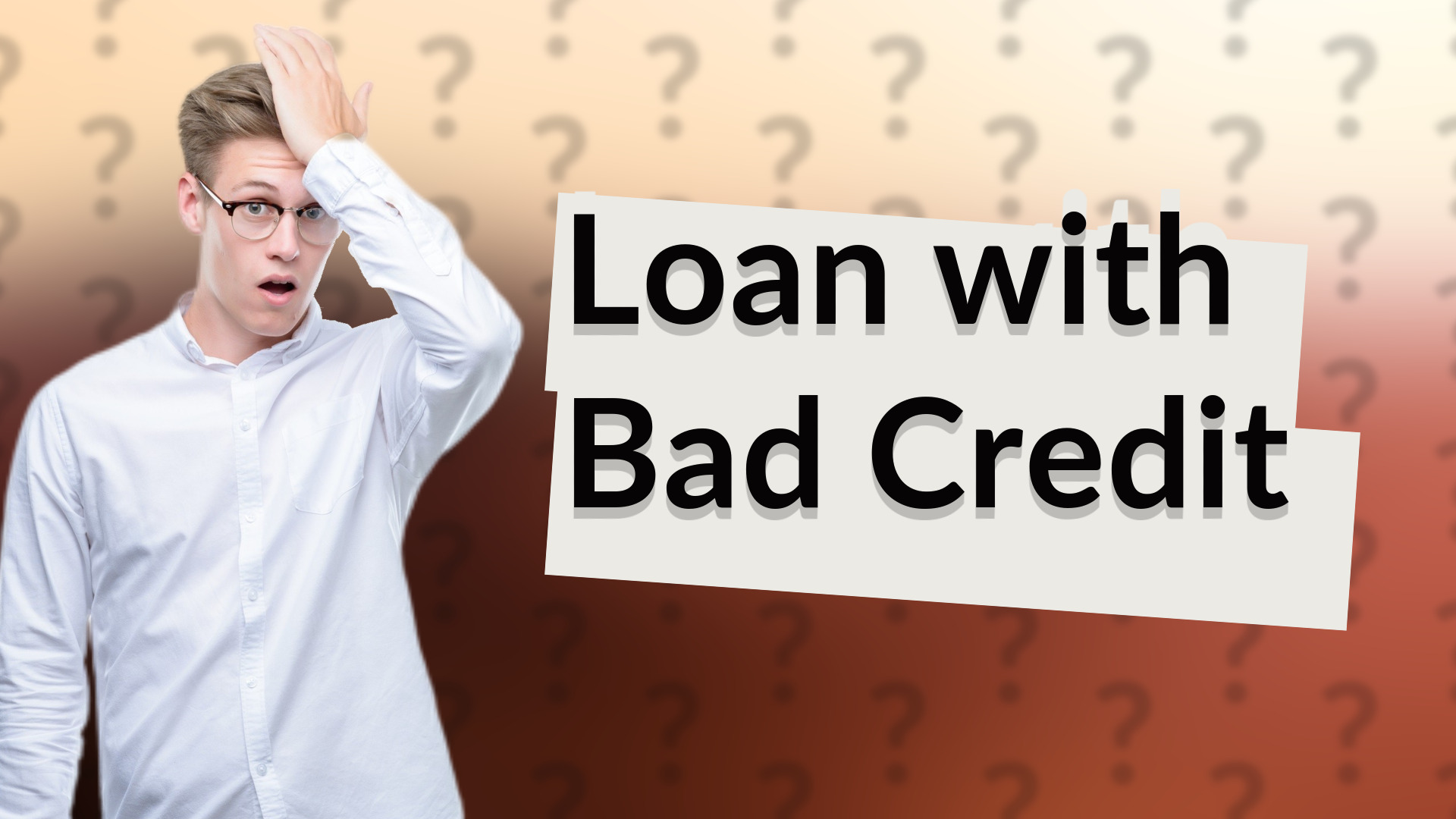 Loan with Bad Credit