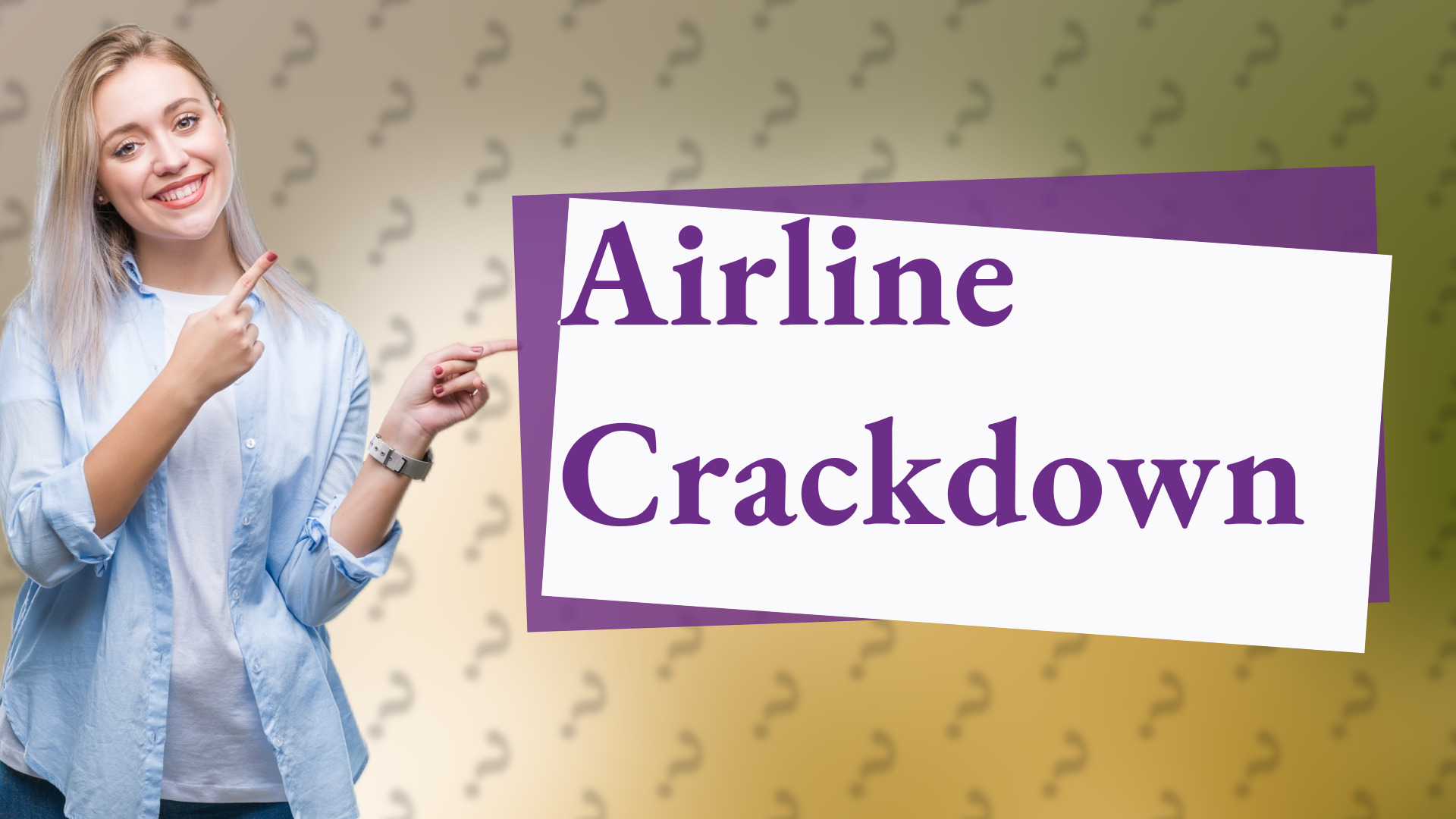Airline Crackdown