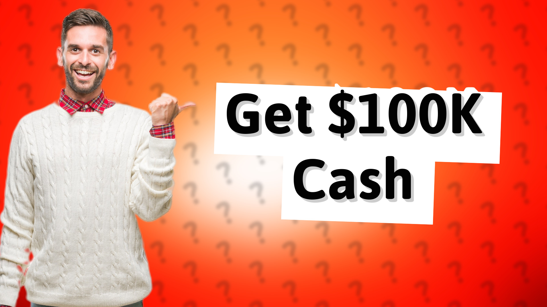 Get $100K Cash