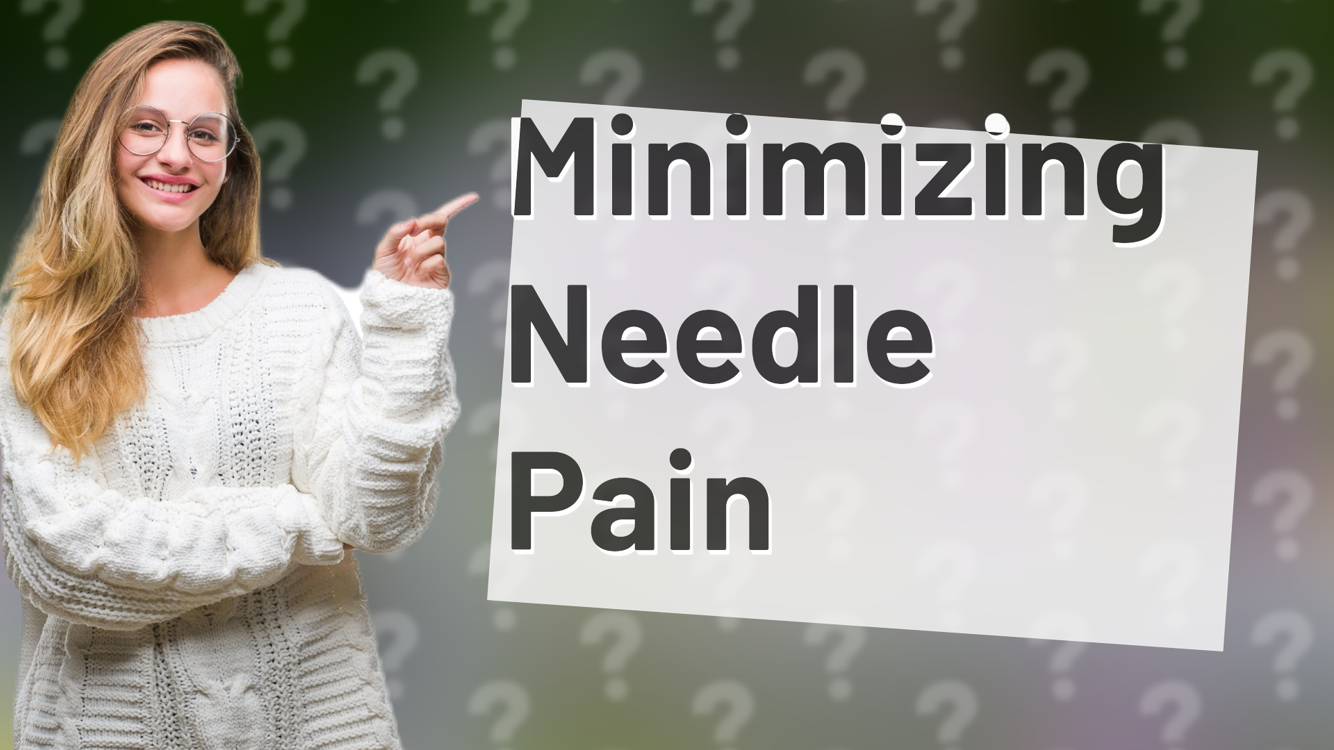 Minimizing Needle Pain