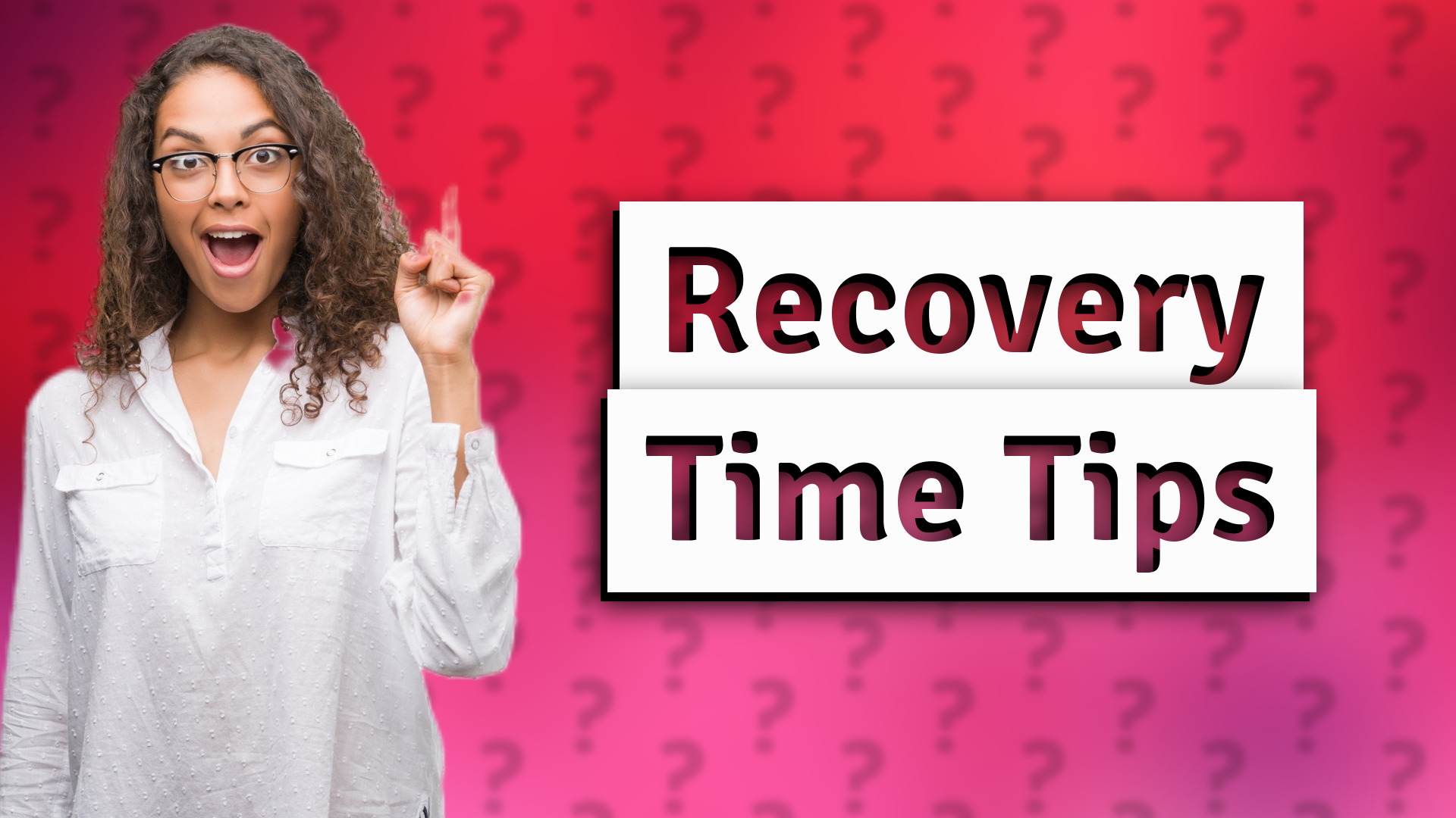 Recovery Time Tips