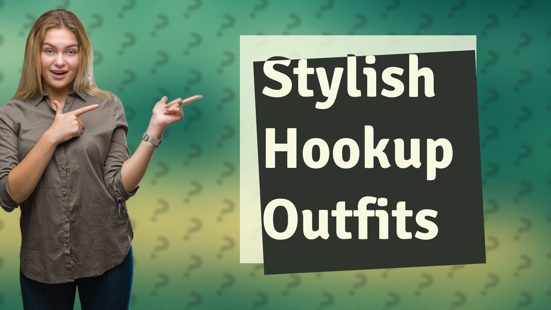Stylish Hookup Outfits