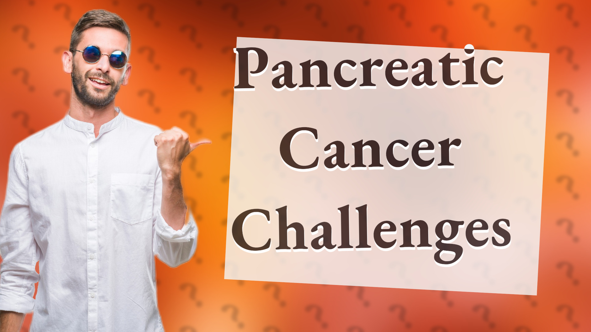 Pancreatic Cancer Challenges