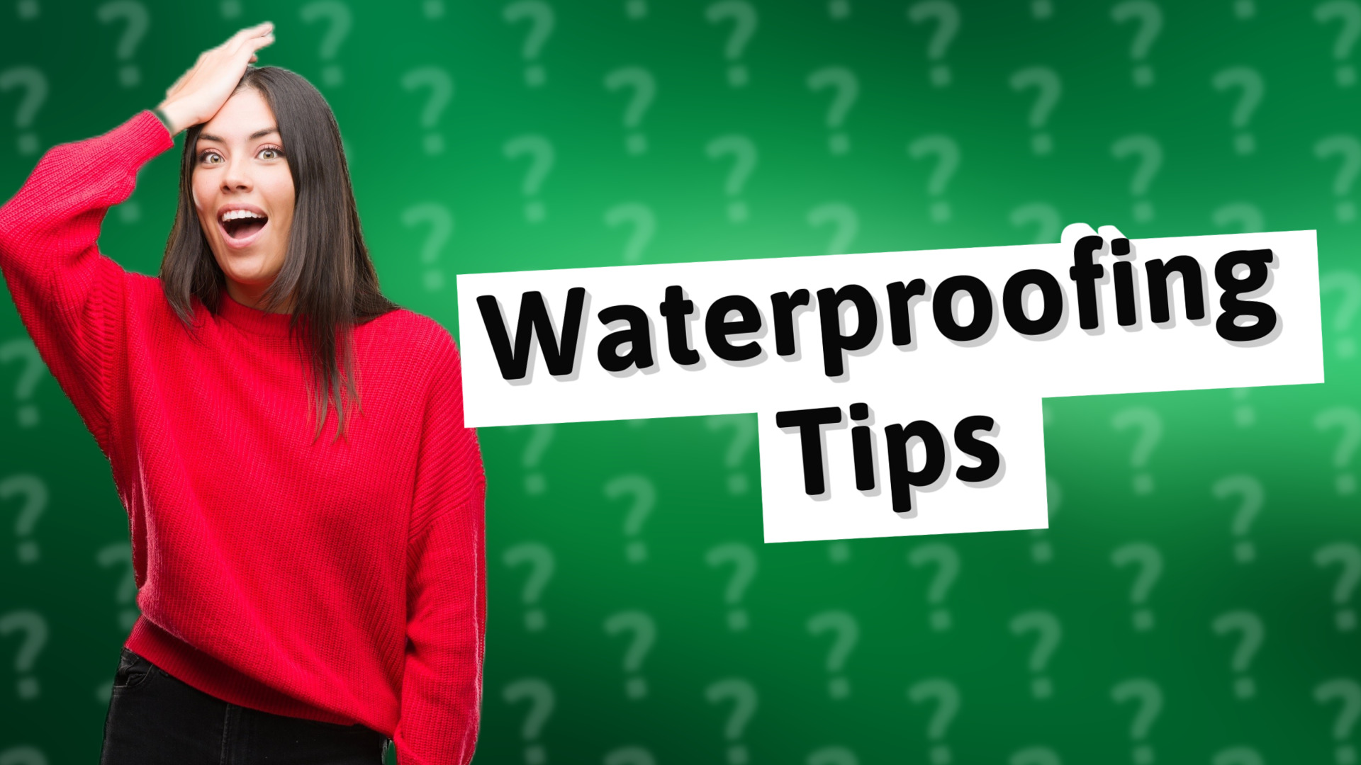 Waterproofing Tips