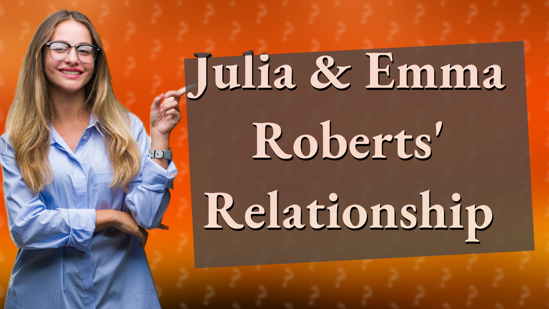 Julia & Emma Roberts' Relationship