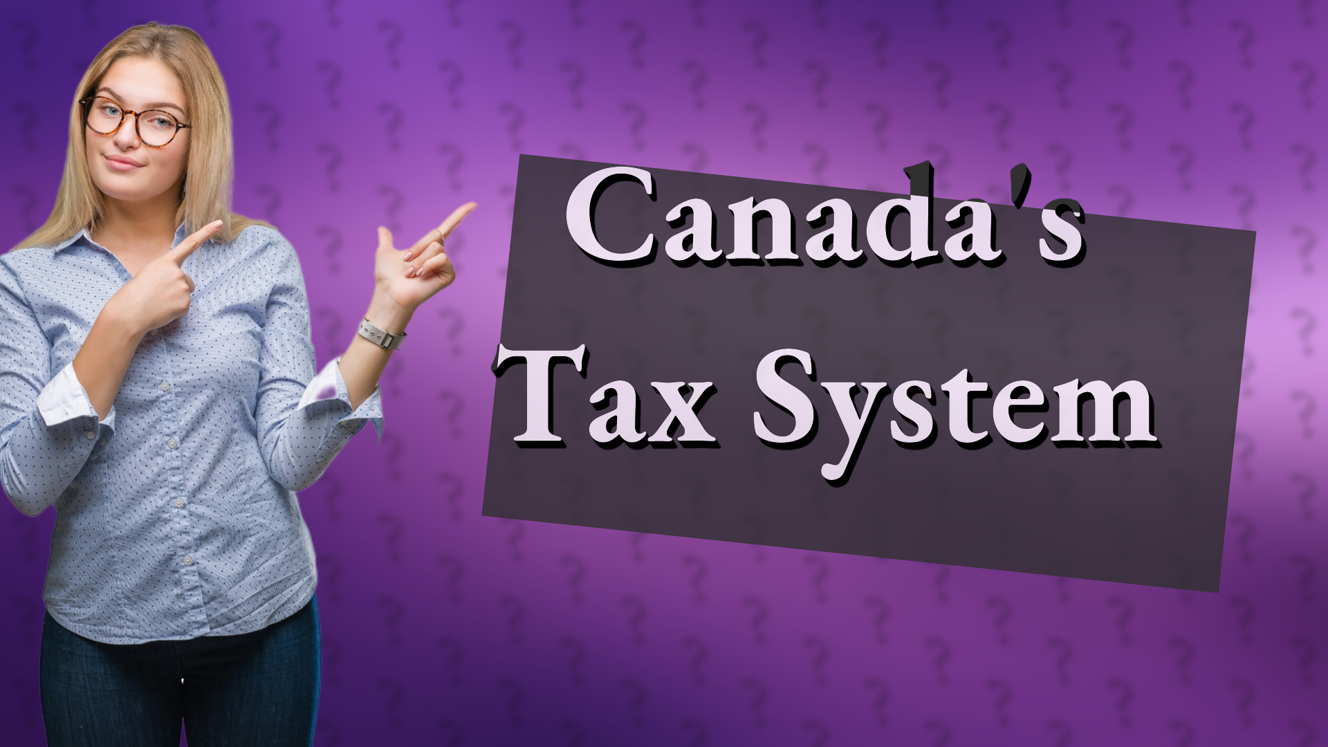Canada's Tax System