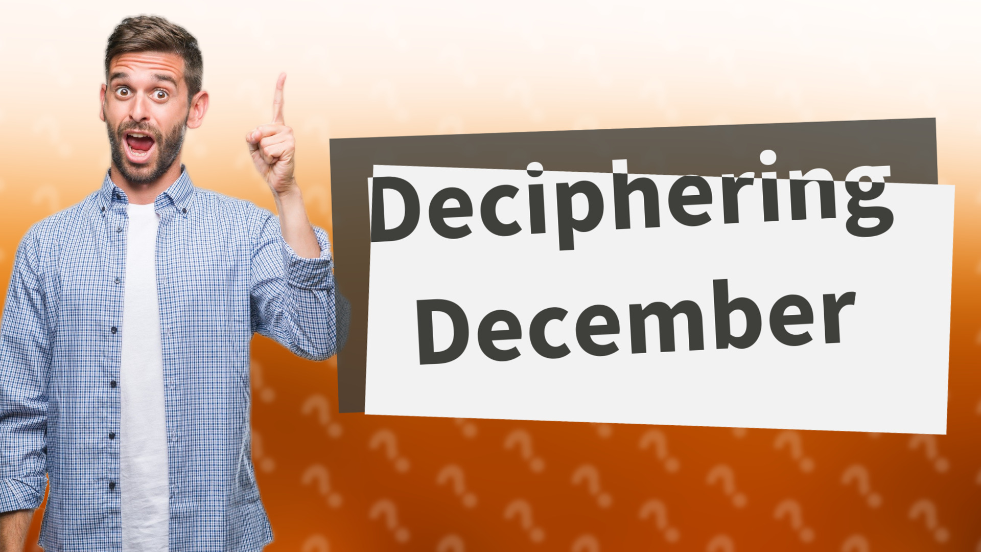 Deciphering December