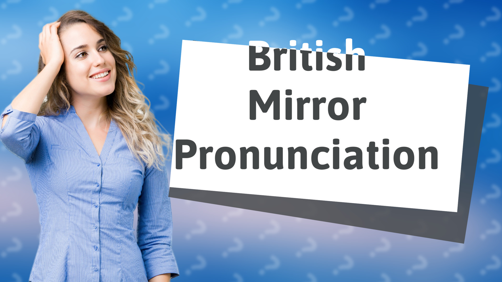 British Mirror Pronunciation