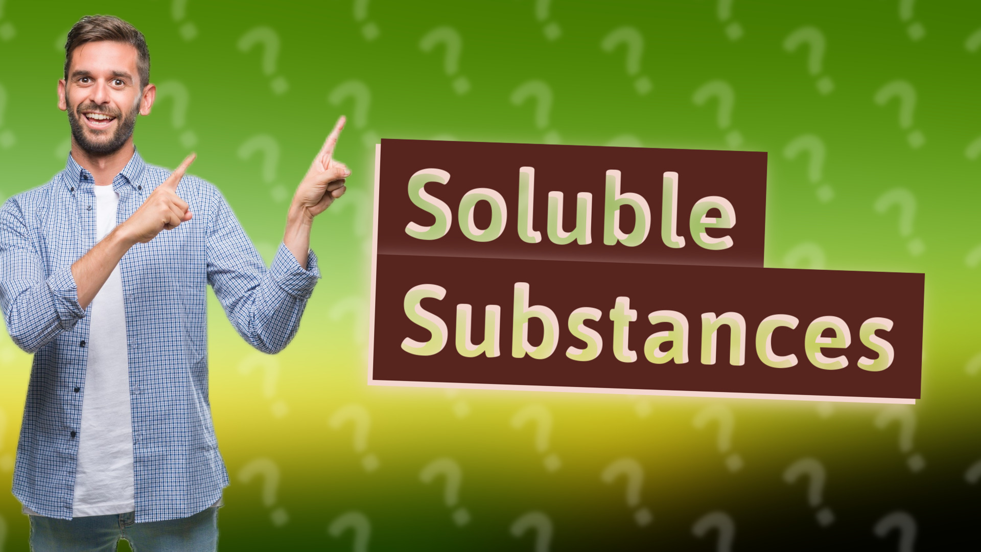 Soluble Substances