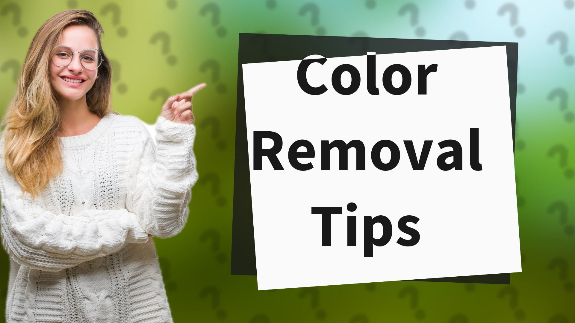 Color Removal Tips