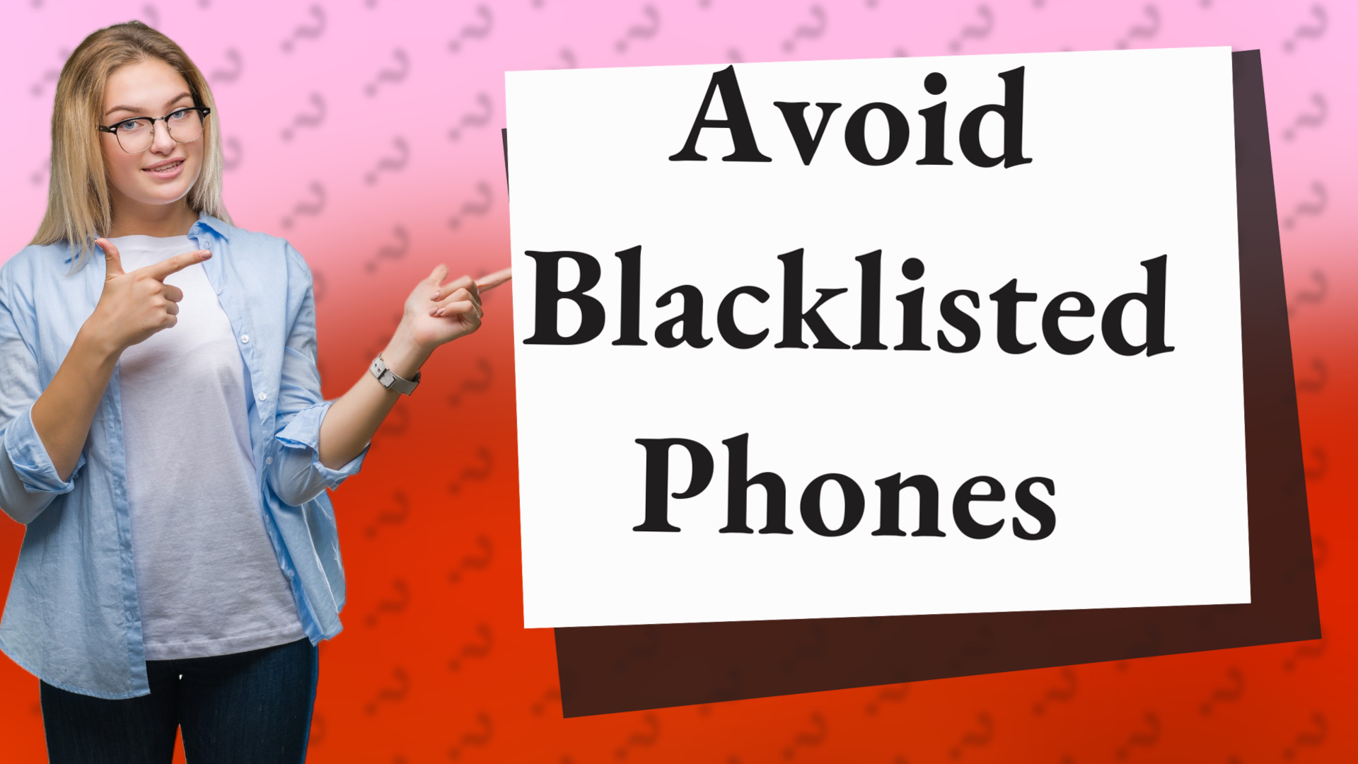 Avoid Blacklisted Phones