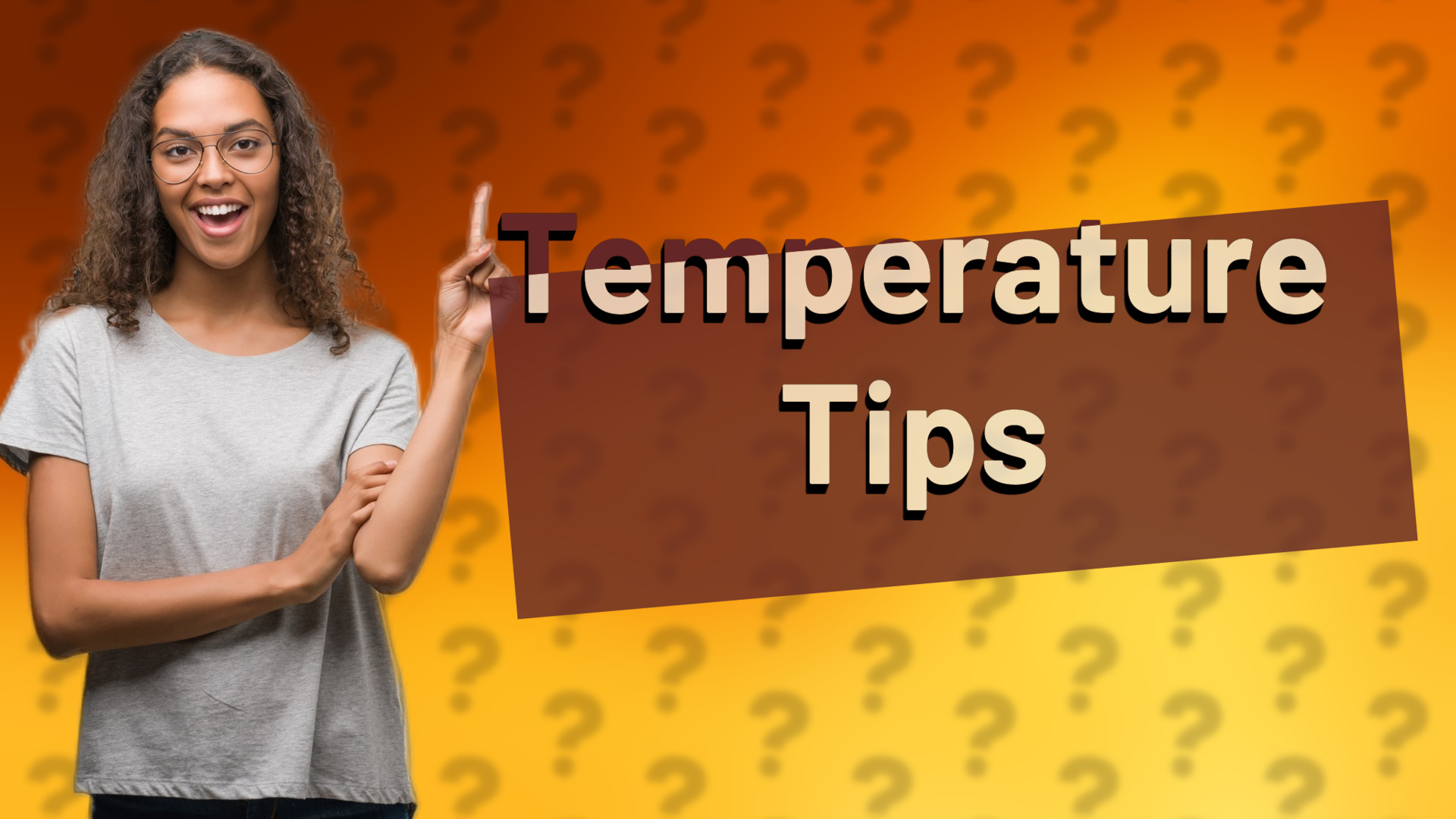 Temperature Tips