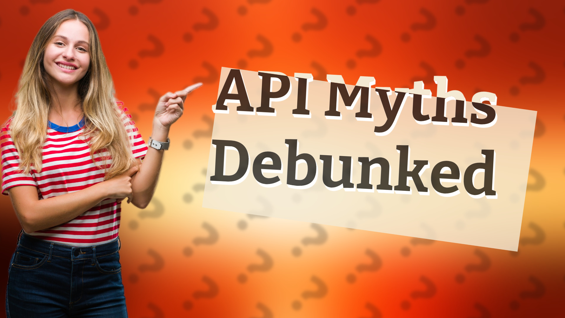 API Myths Debunked