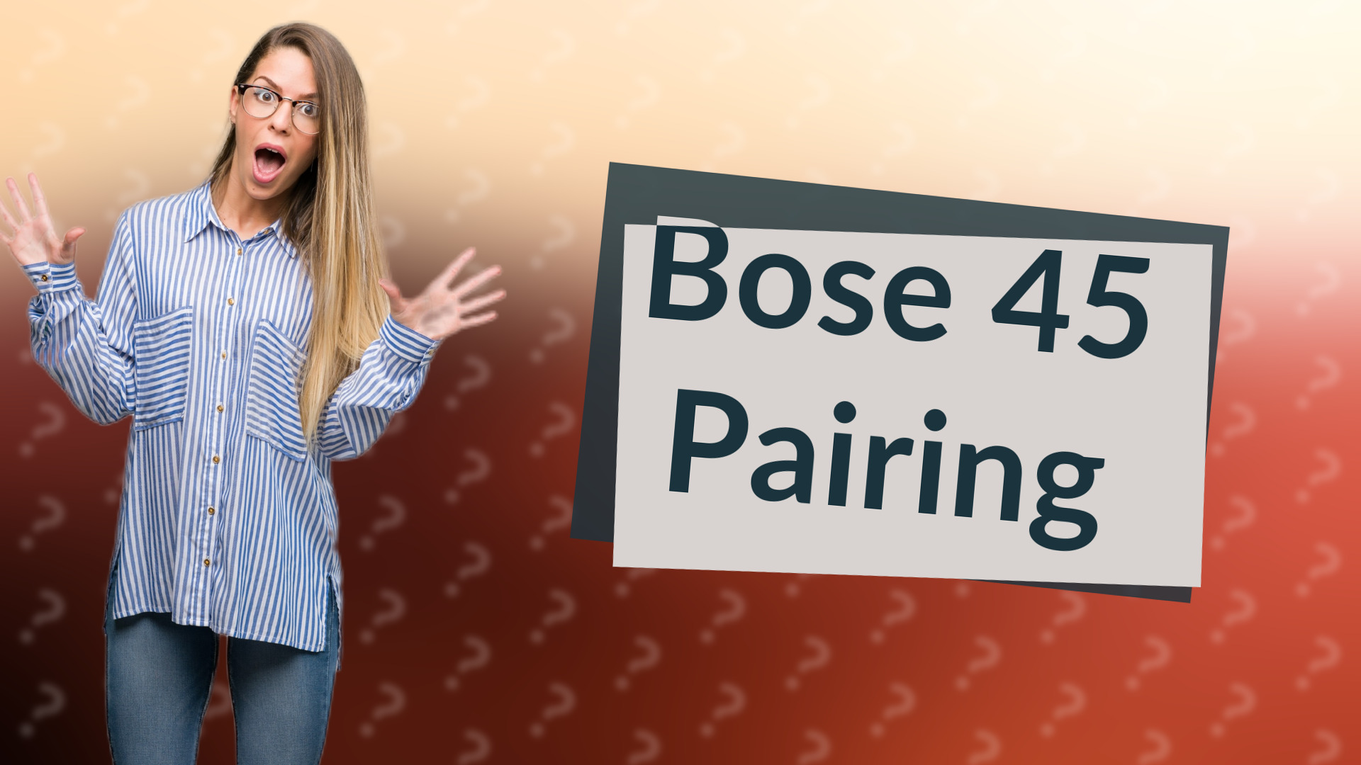 Bose 45 Pairing