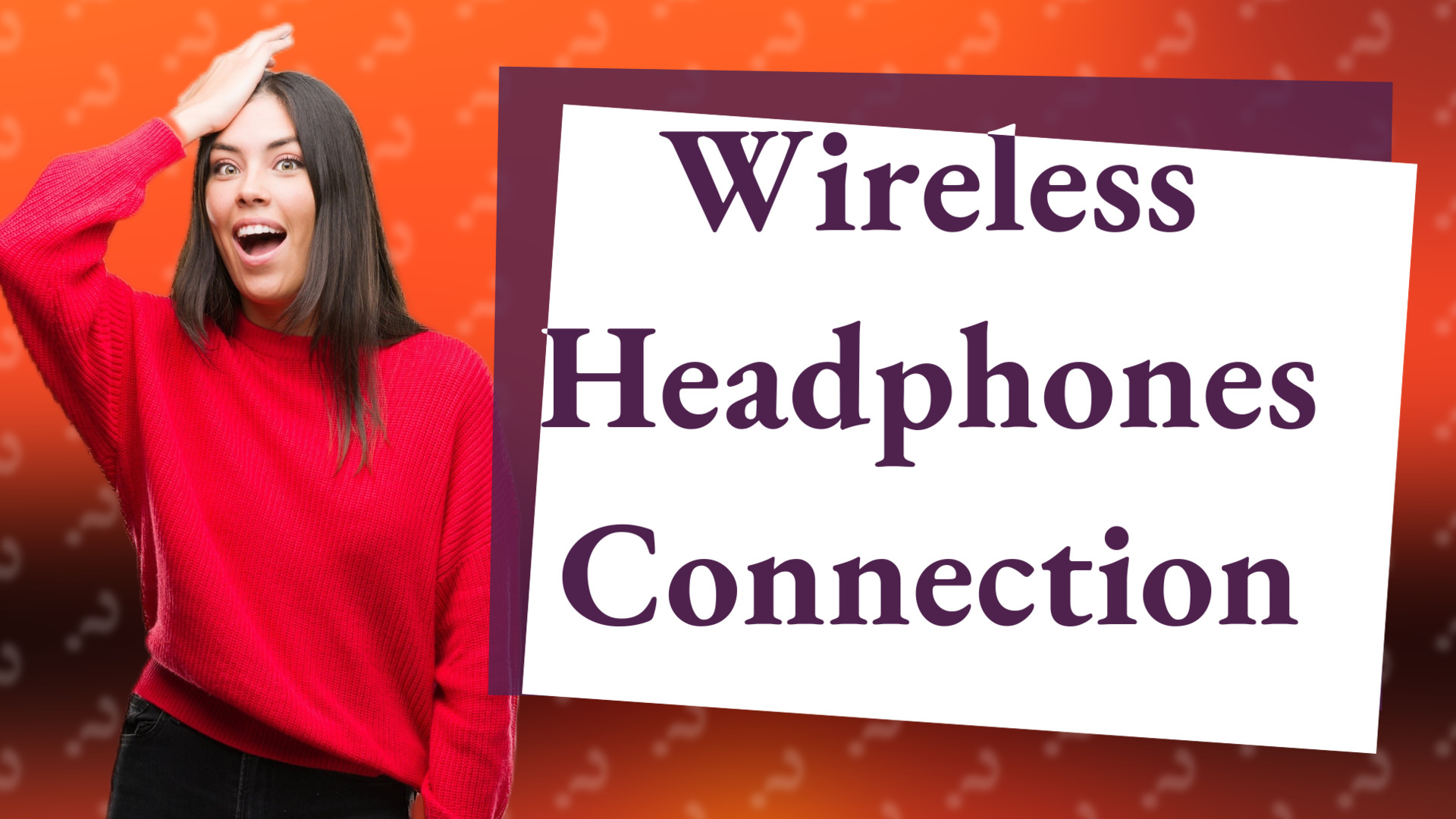 Wireless Headphones Connection
