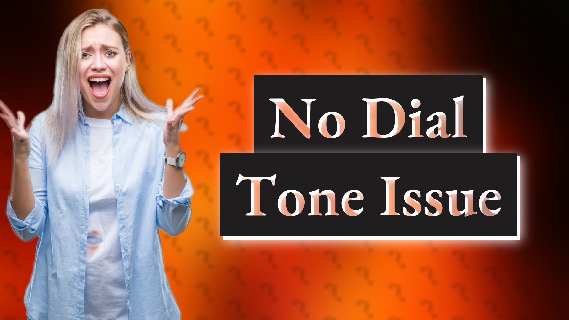 No Dial Tone Issue