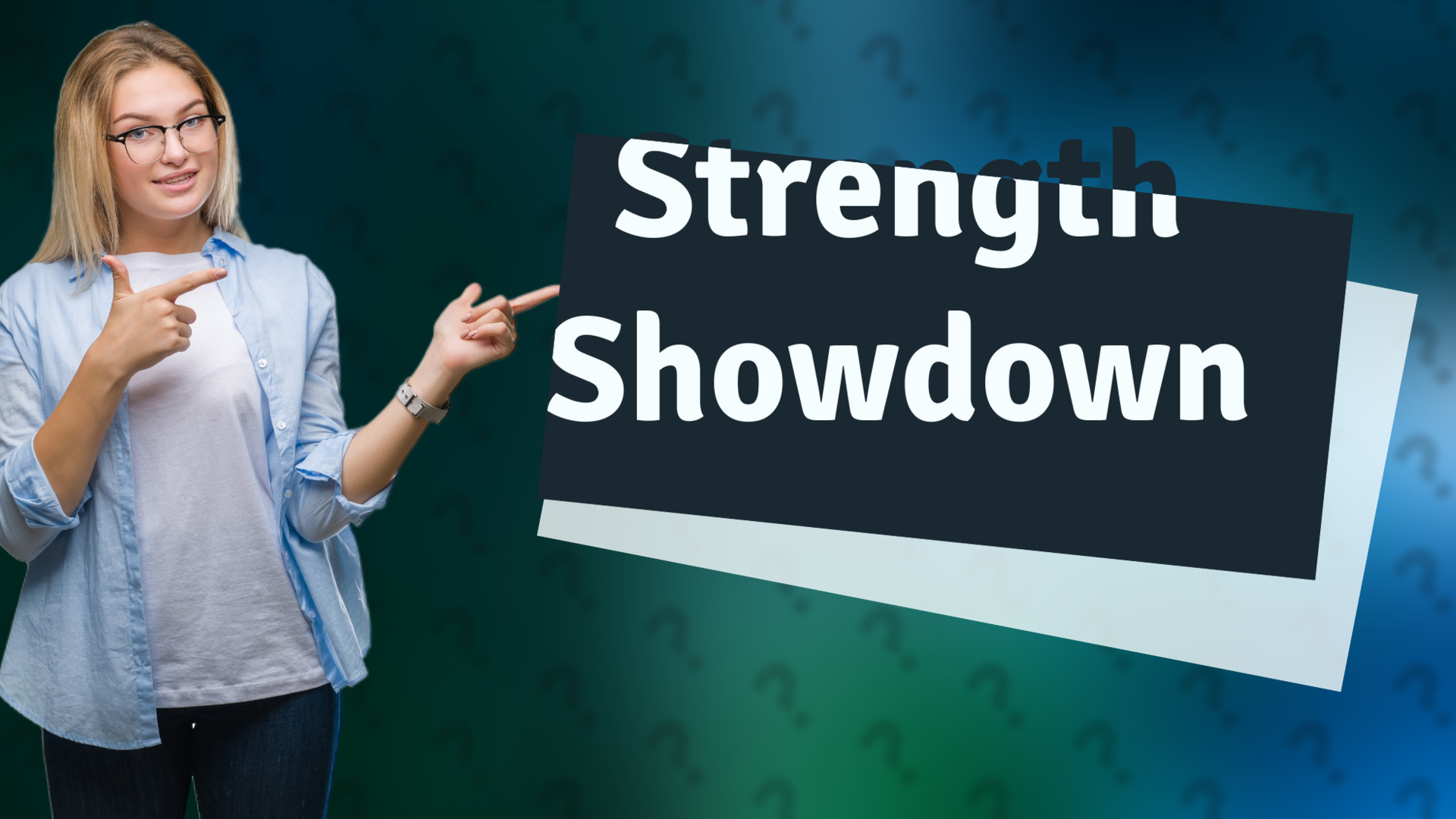 Strength Showdown