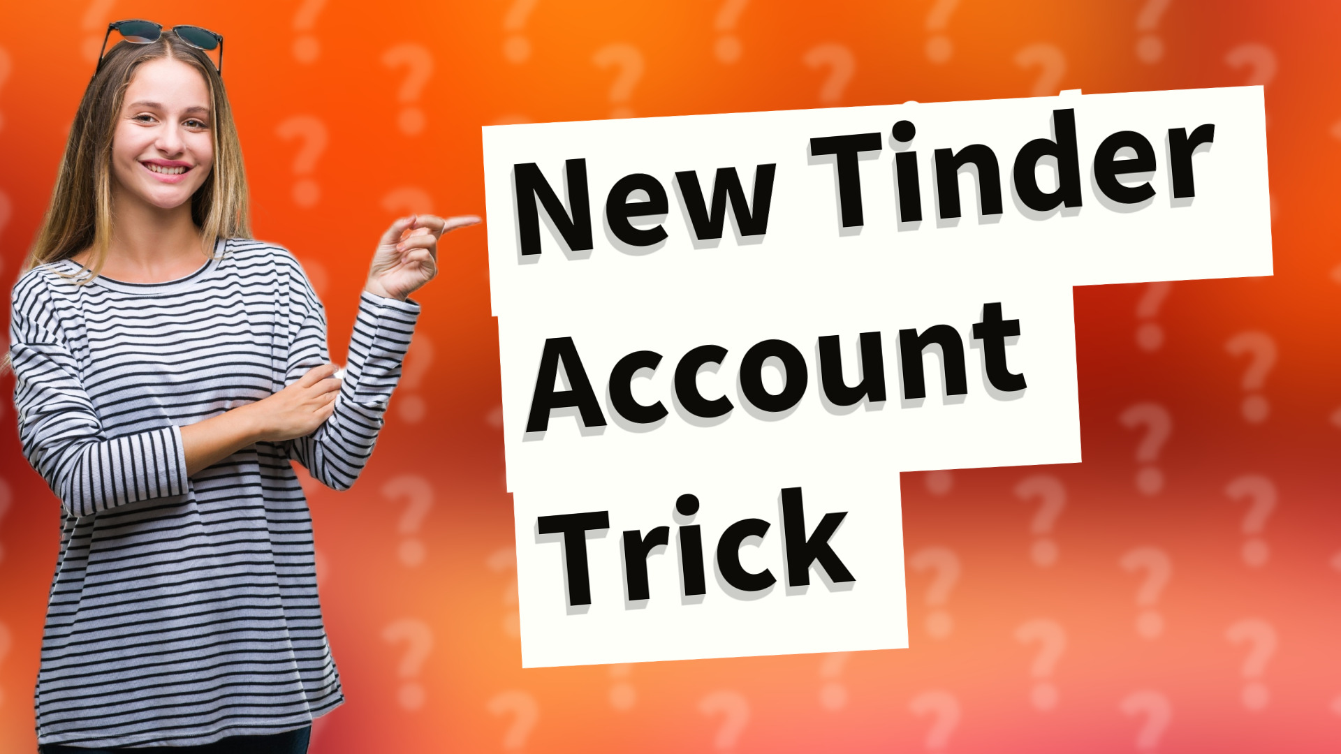 New Tinder Account Trick
