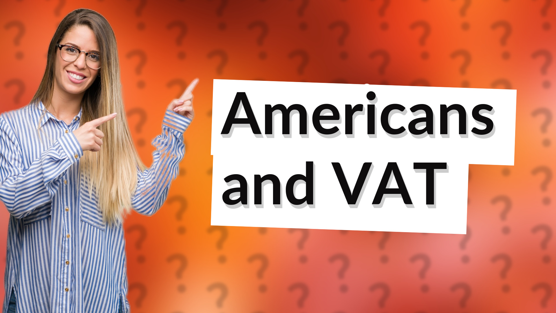 Americans and VAT