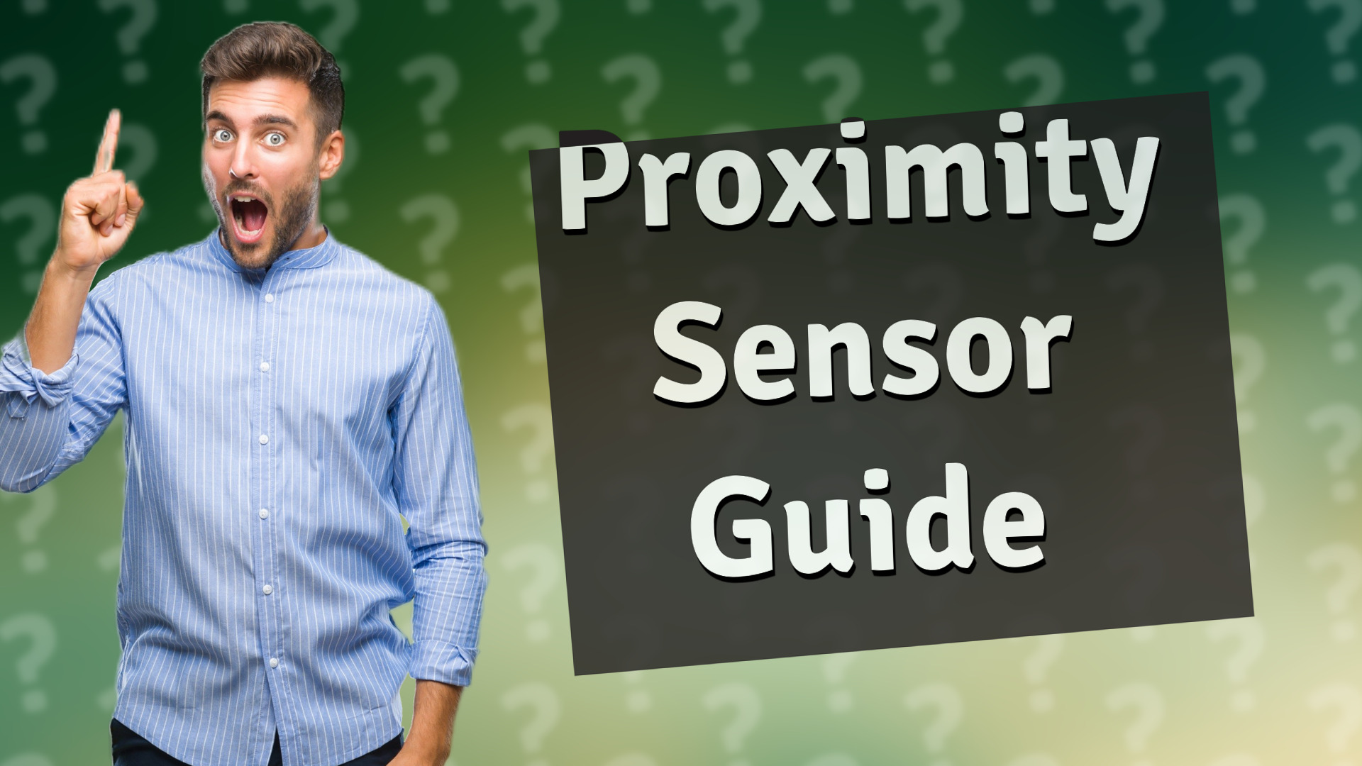 Proximity Sensor Guide