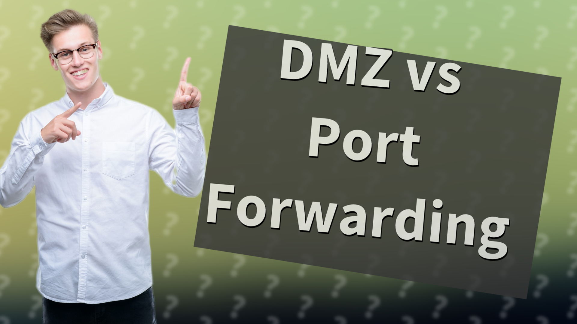 DMZ vs Port Forwarding