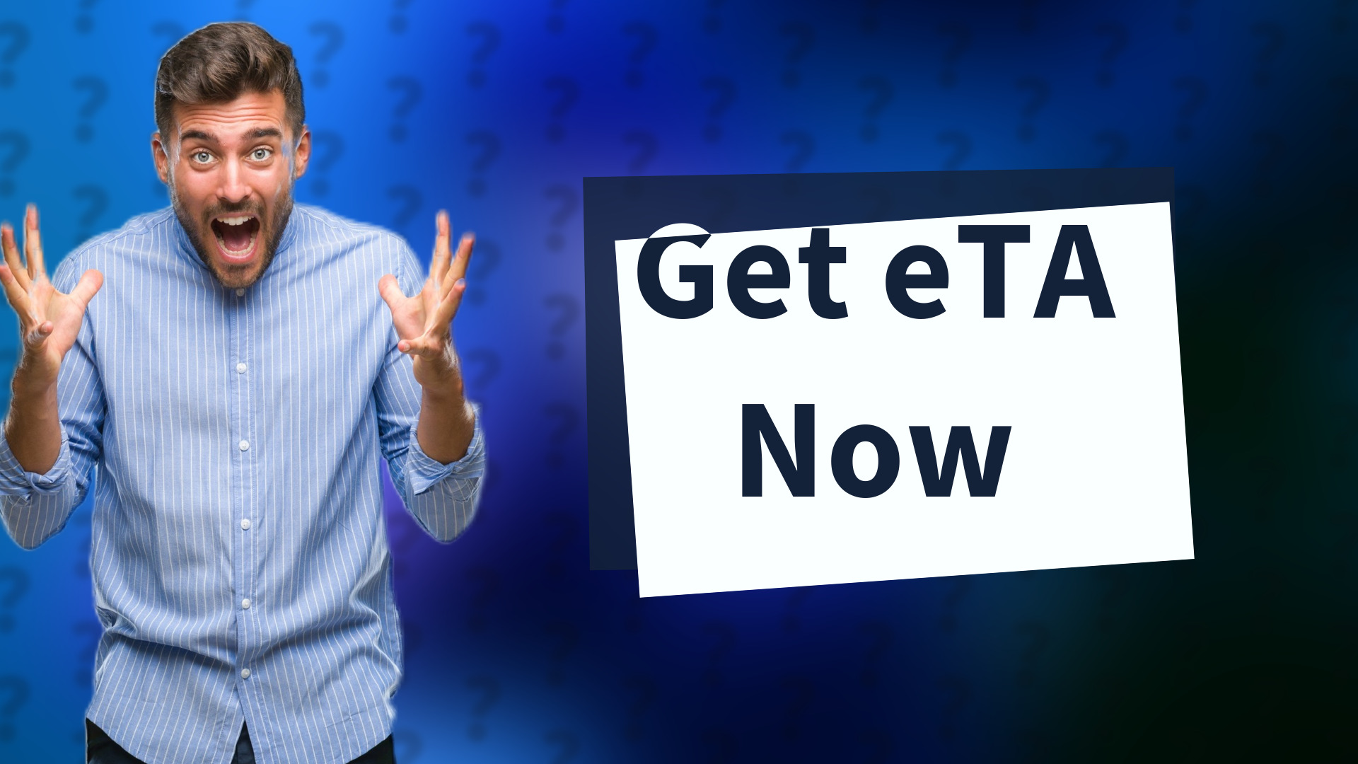 Get eTA Now