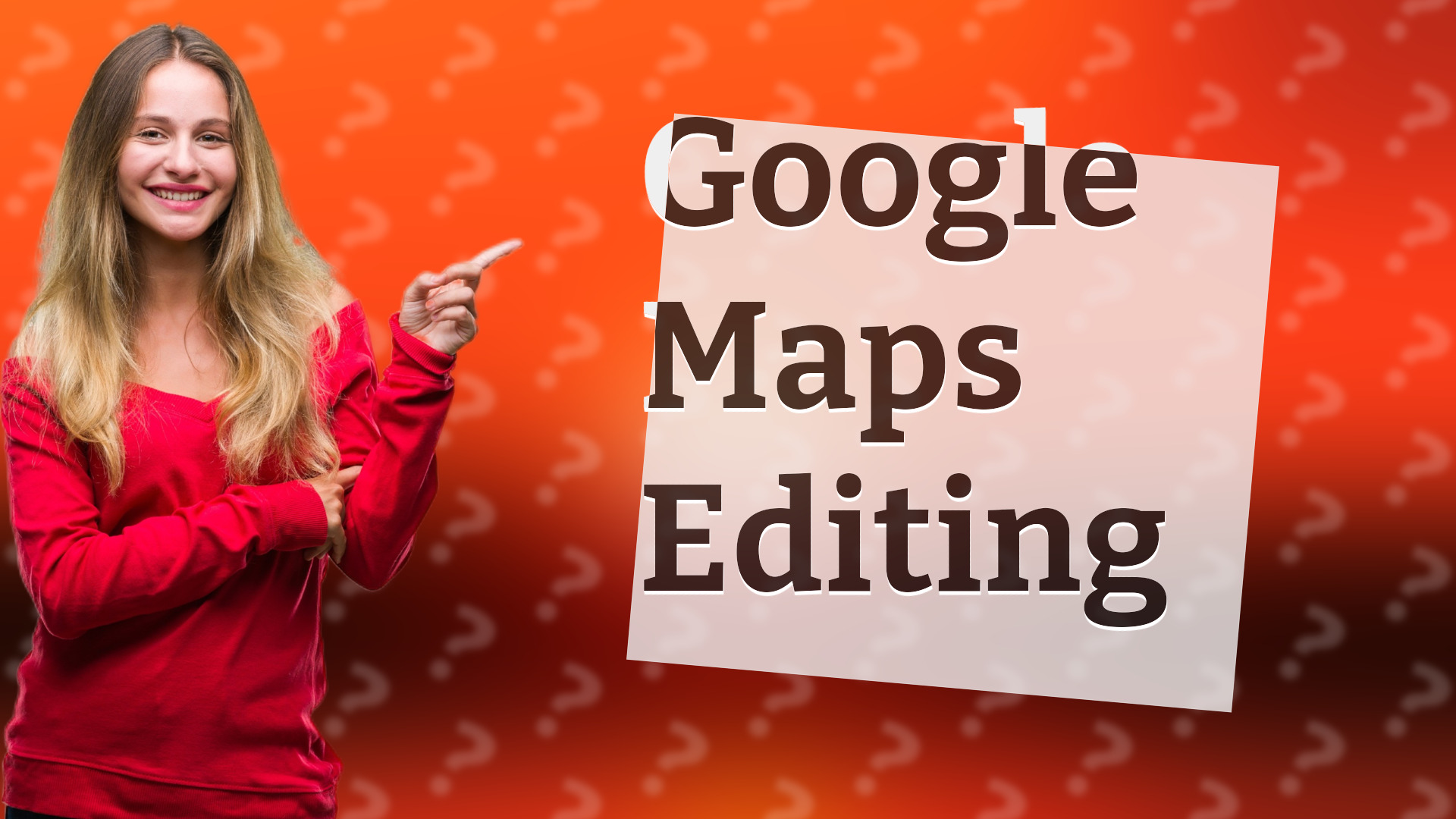 Google Maps Editing