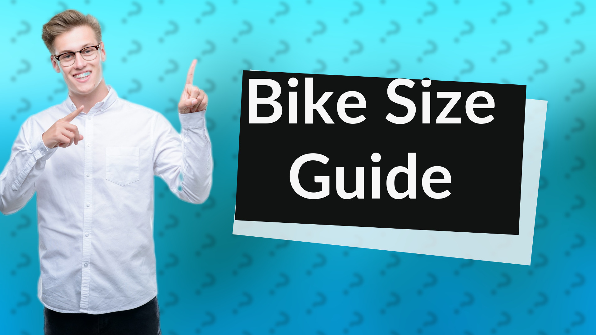 Bike Size Guide