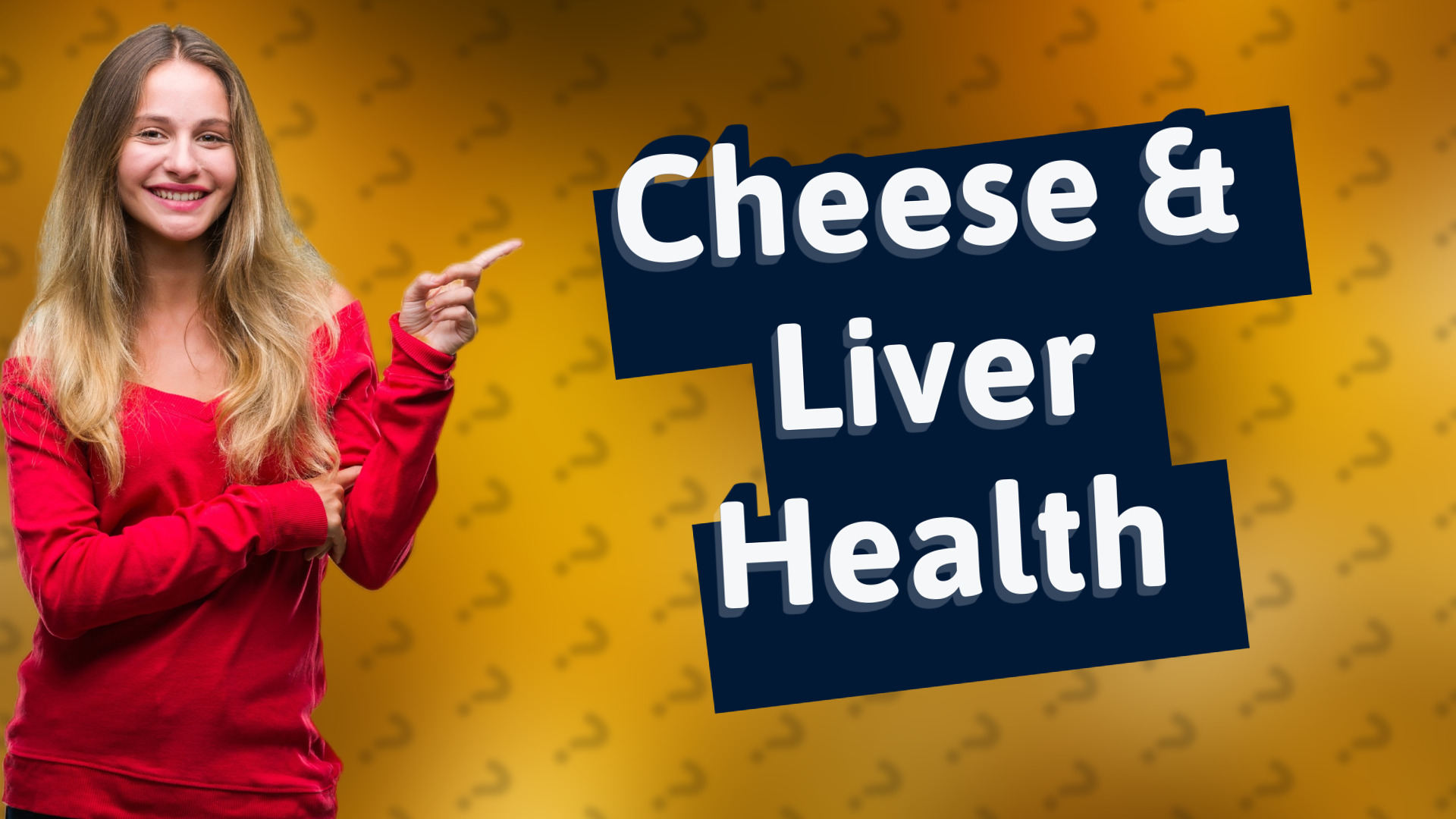 Cheese & Liver Health