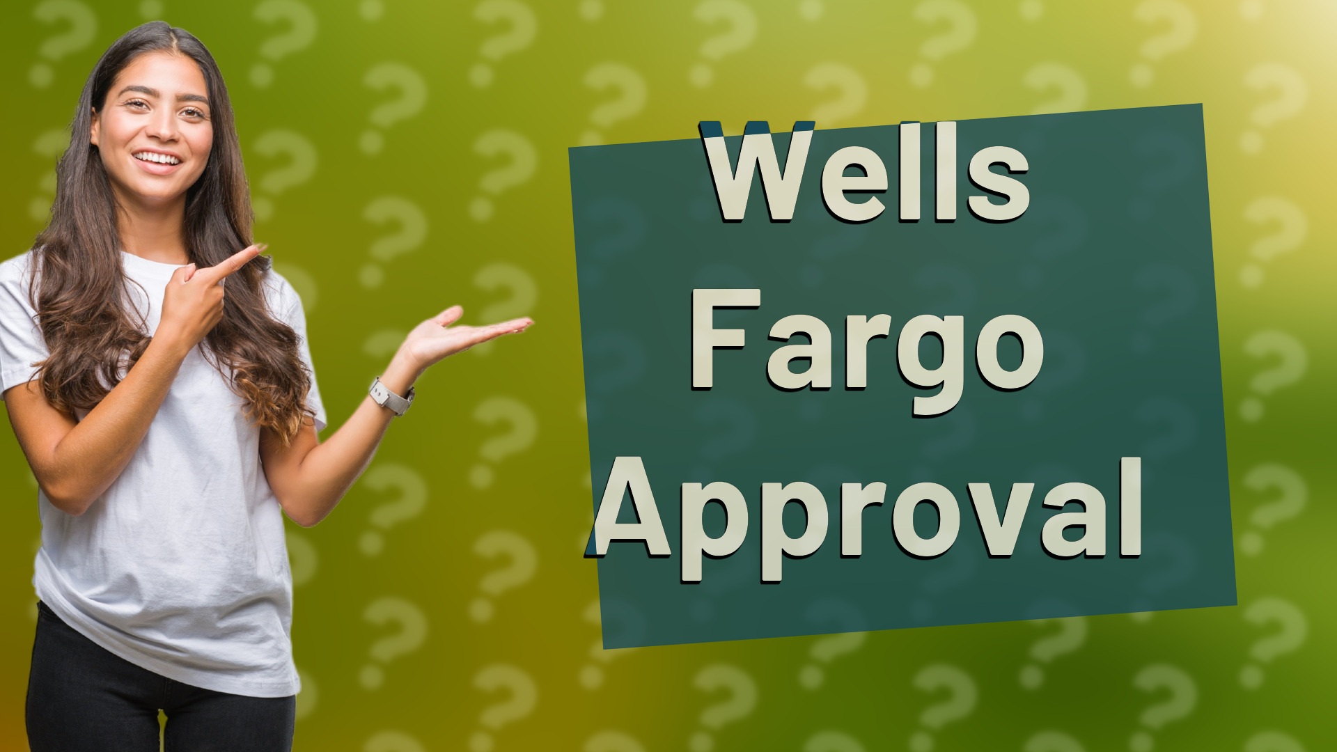 Wells Fargo Approval