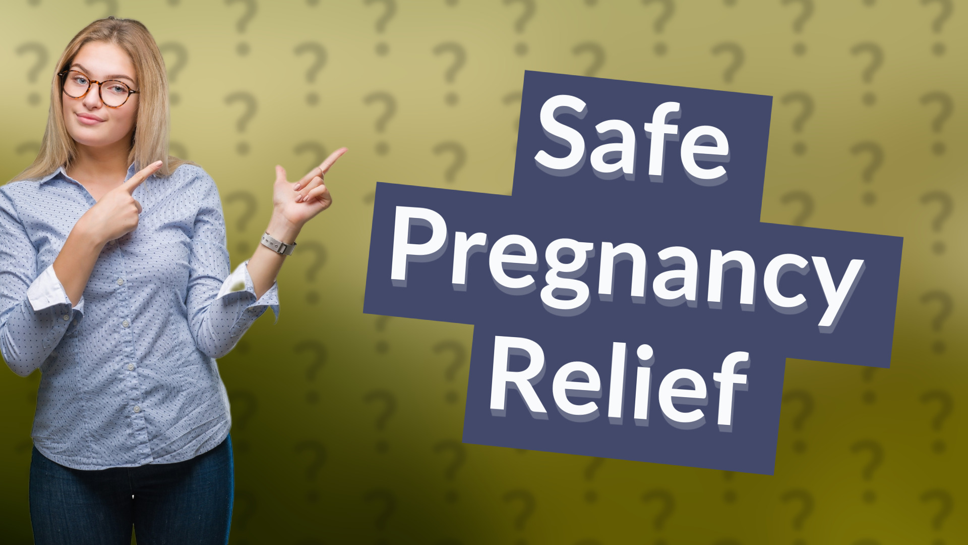 Safe Pregnancy Relief