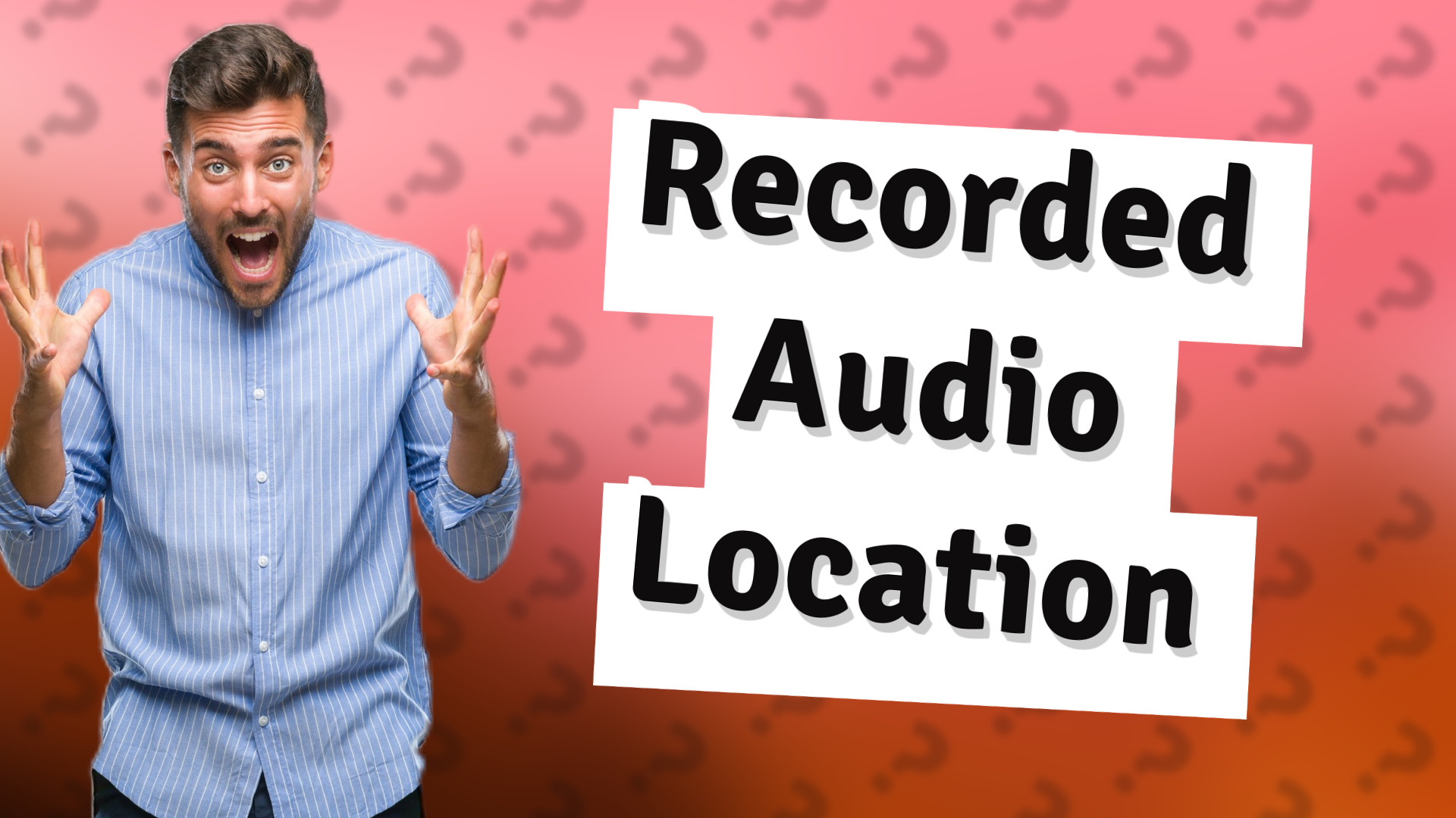 Recorded Audio Location
