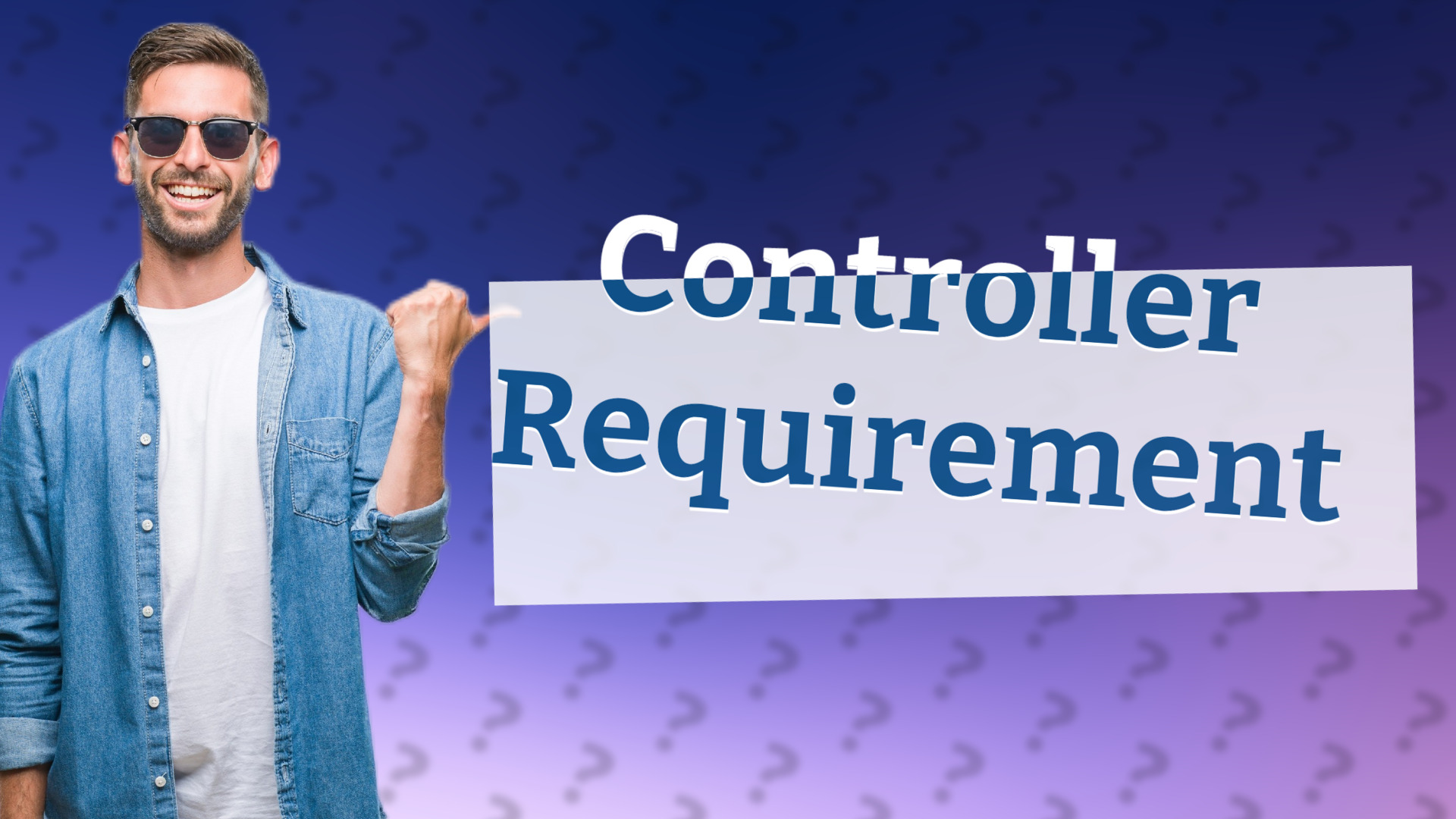 Controller Requirement