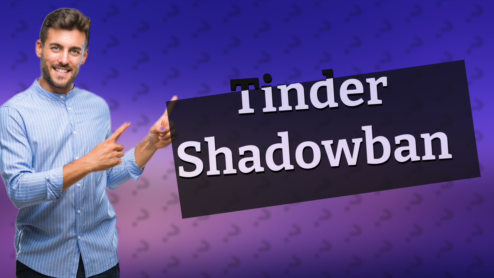 Tinder Shadowban