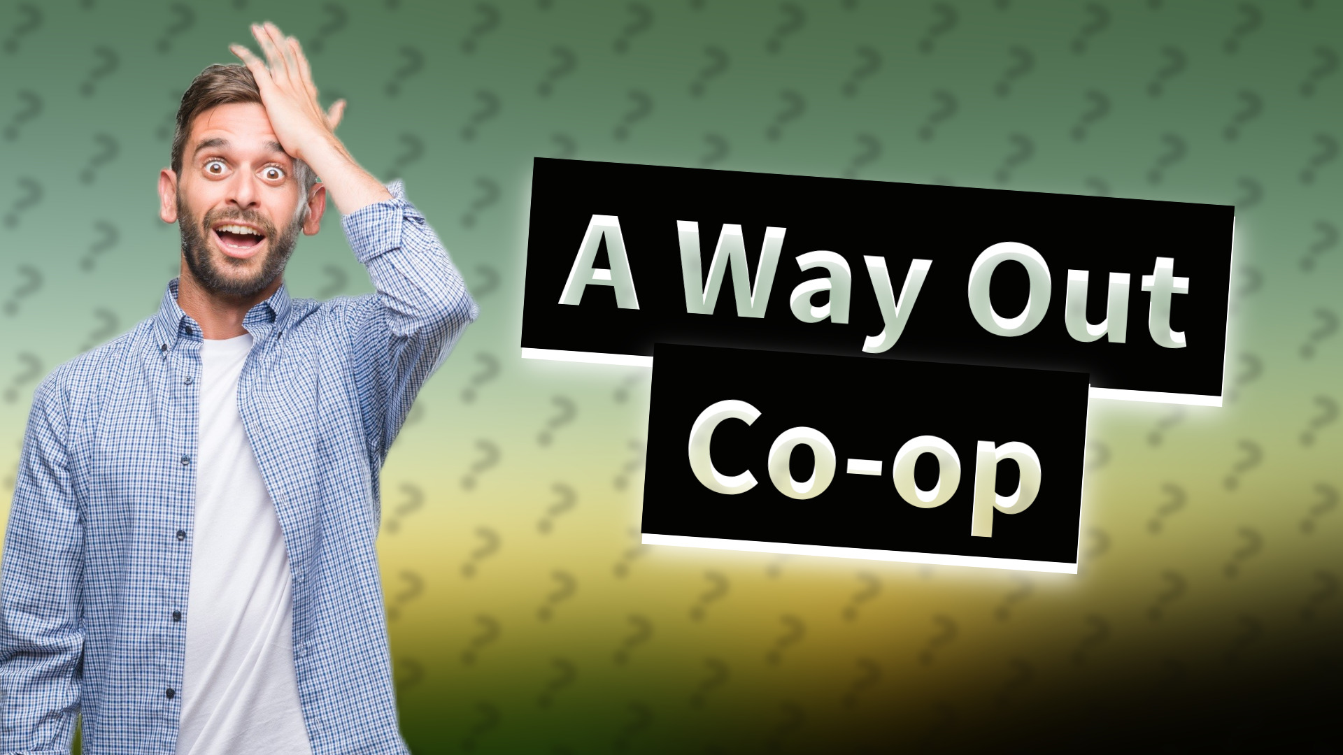 A Way Out Co-op