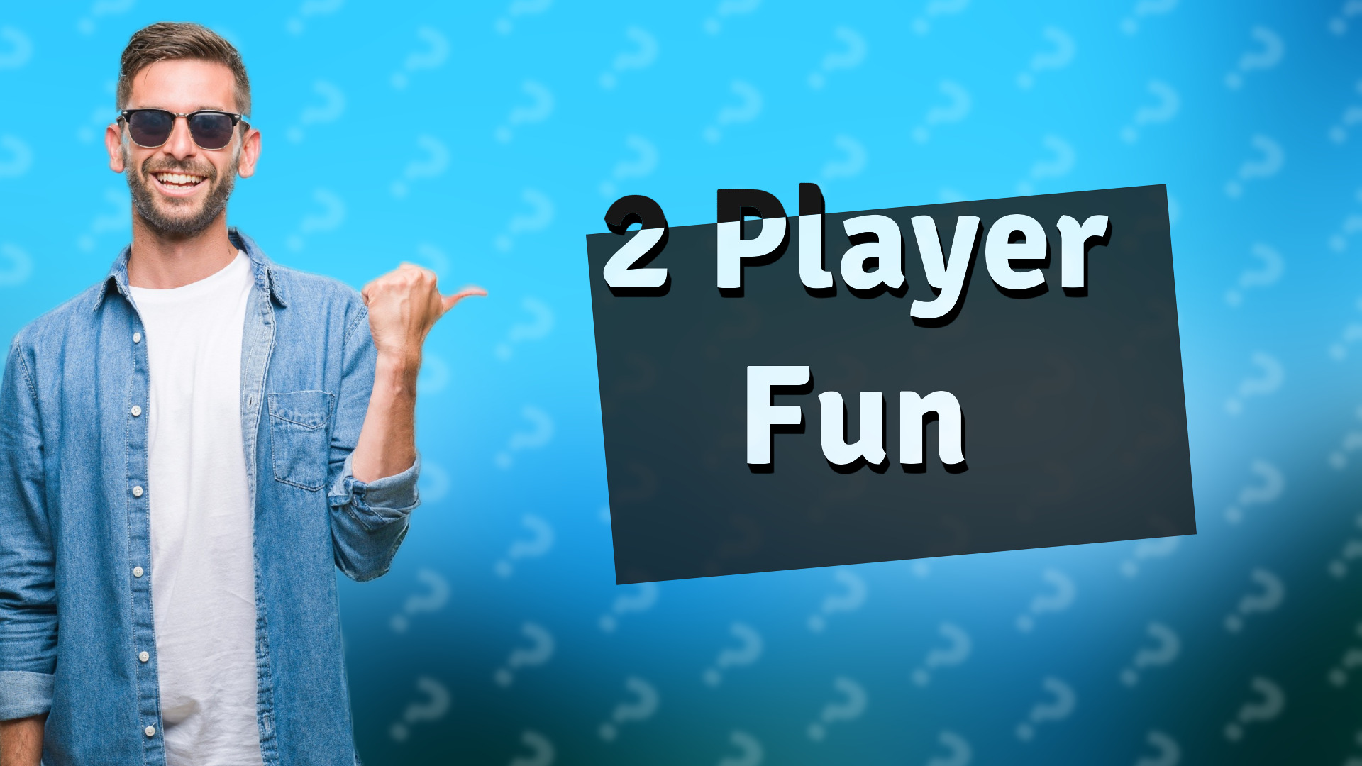 2 Player Fun