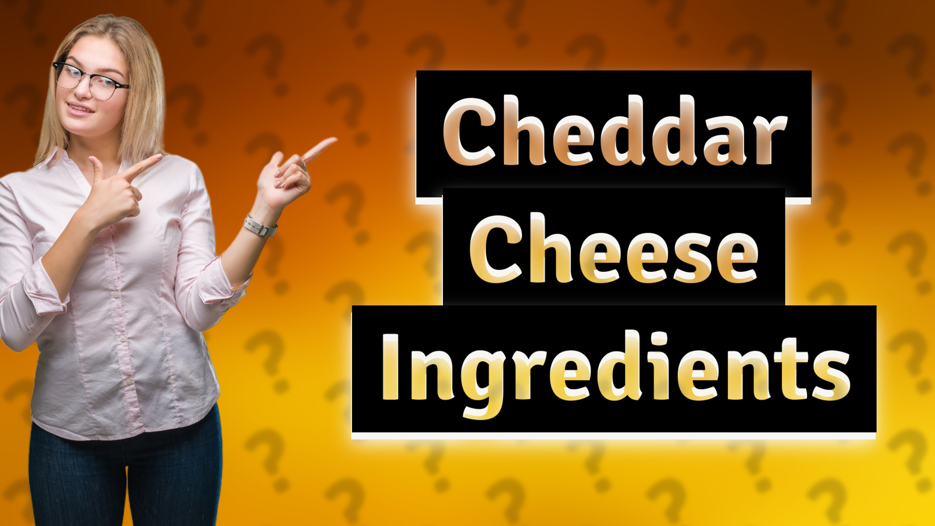 Cheddar Cheese Ingredients