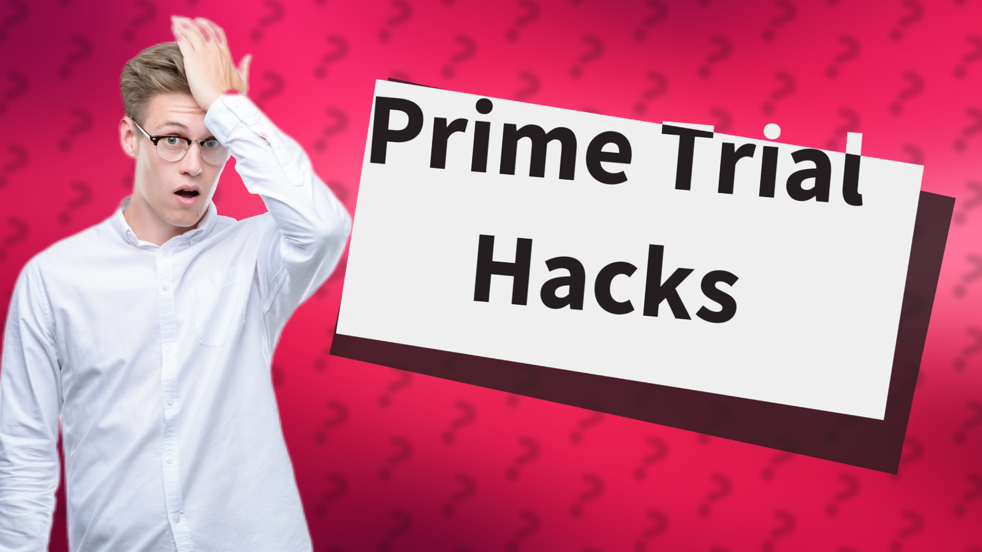 Prime Trial Hacks
