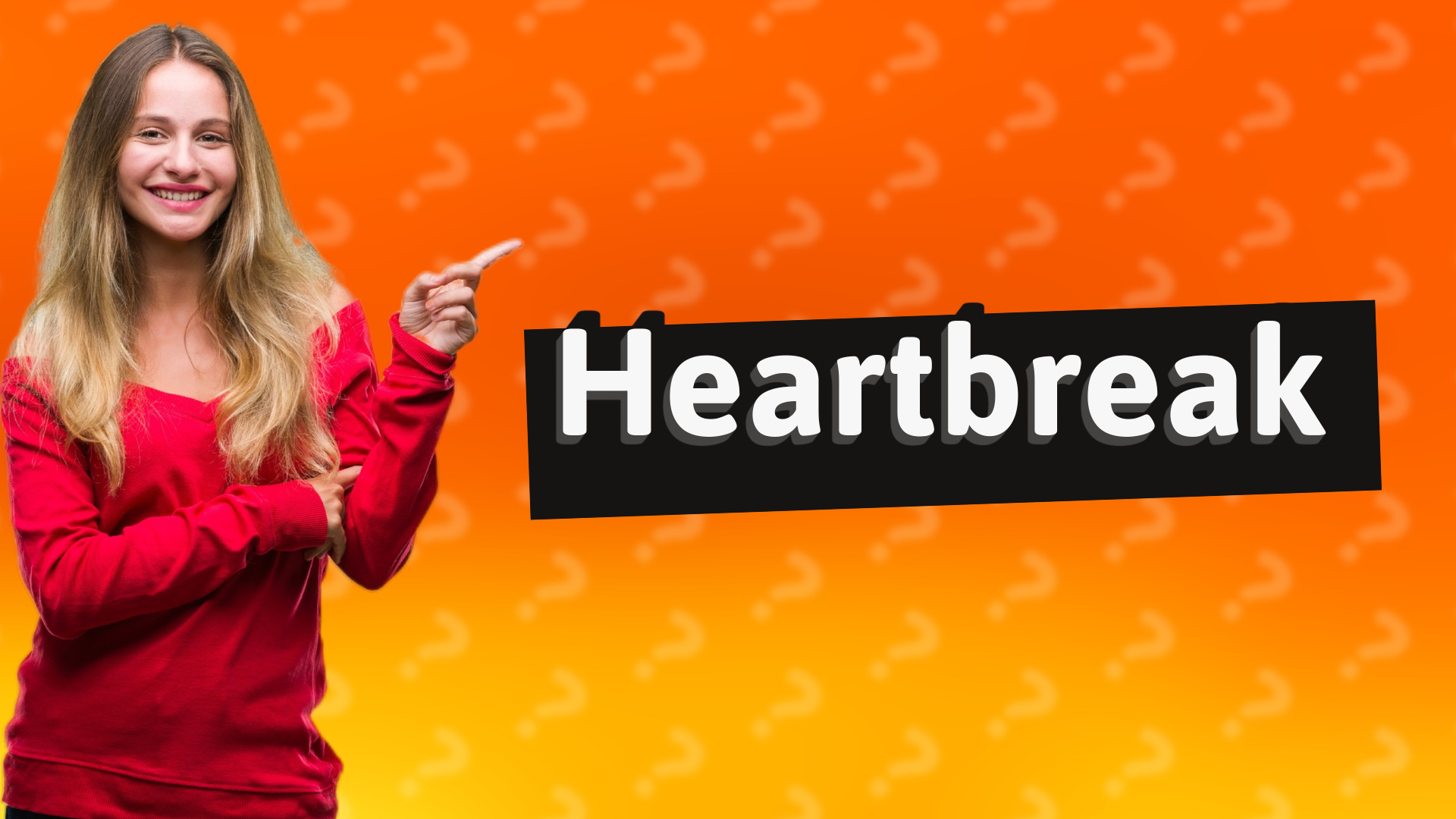Heartbreak