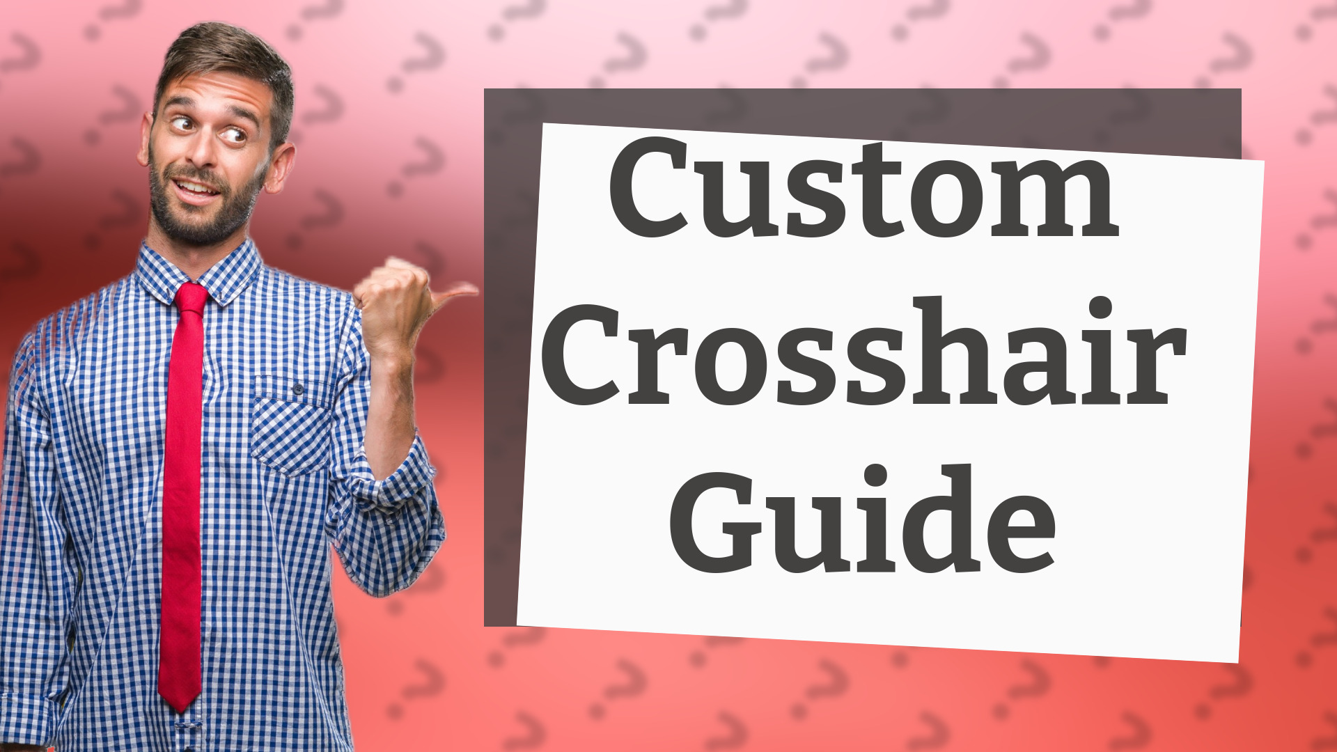 Custom Crosshair Guide