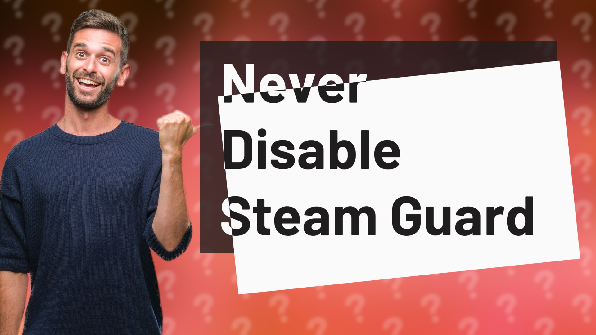 Never Disable Steam Guard