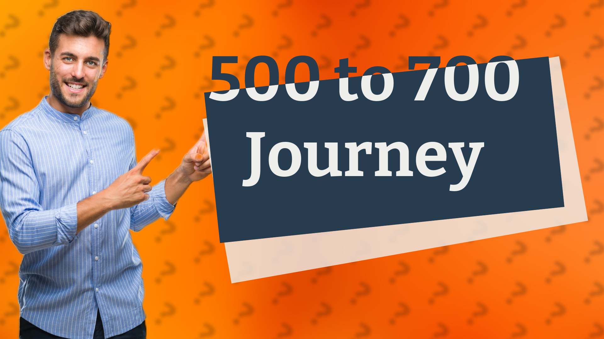 500 to 700 Journey