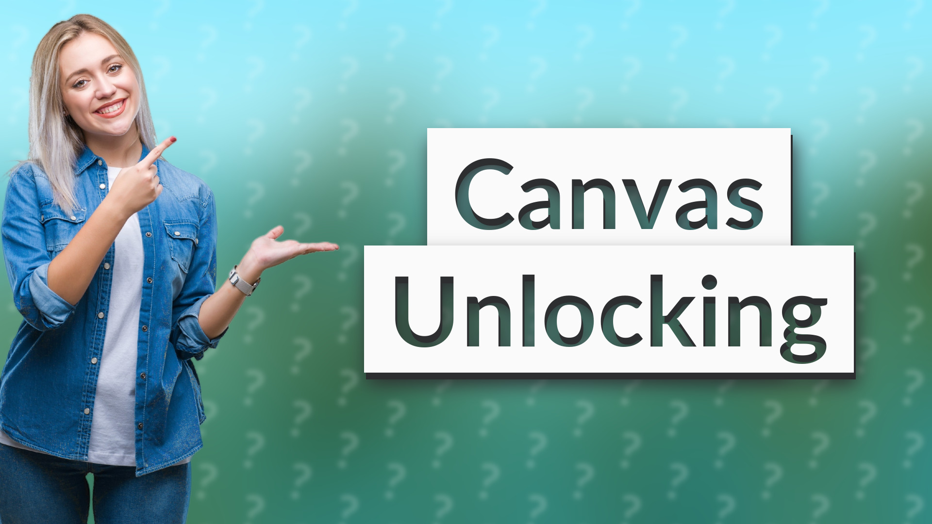 Canvas Unlocking